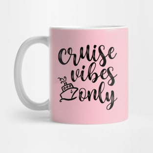 Cruise Vibes Only Beach Vacation Funny Mug